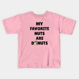 My Favorite Nuts Are Donuts Kids T-Shirt